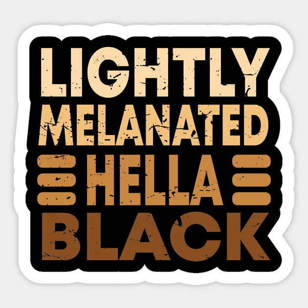 Lightly Melanated Hella Black Sticker by bsn